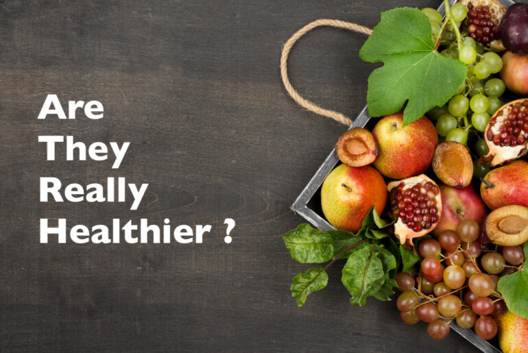 The Science behind Organic Fruits and Vegetables: Are they Really Healthier?
