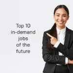 Top 10 in-demand jobs of the future