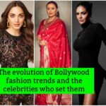 The evolution of Bollywood fashion trends and the celebrities who set them