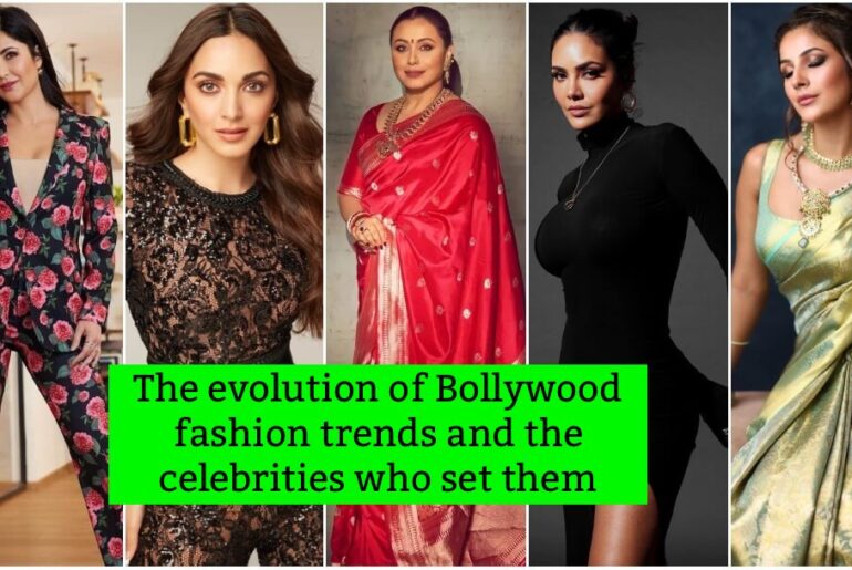 The evolution of Bollywood fashion trends and the celebrities who set them
