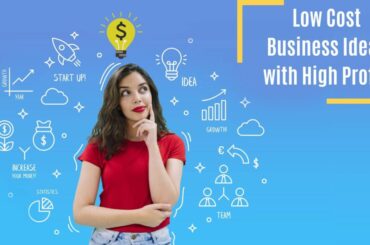 Low-Cost Startup Ideas That Can Lead to High Profits
