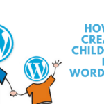 How do I create a child theme in WordPress?