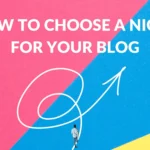 How do I choose the right niche for my blog?