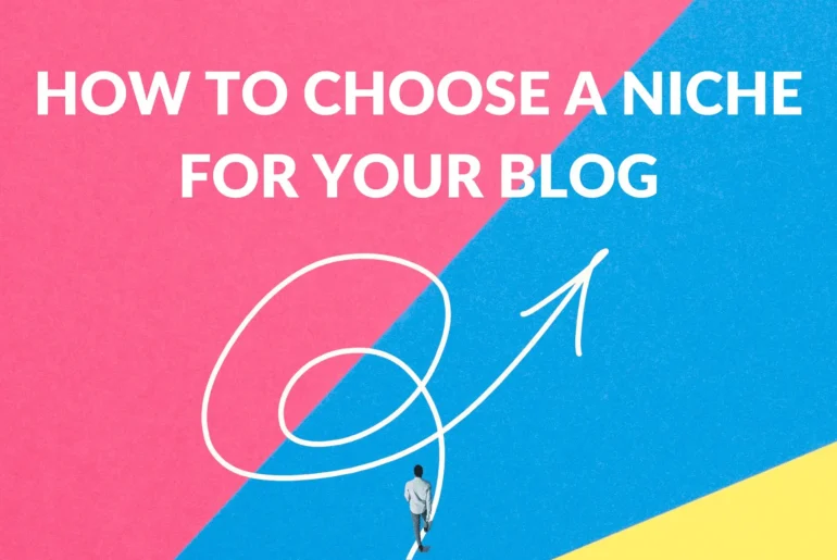 How do I choose the right niche for my blog?